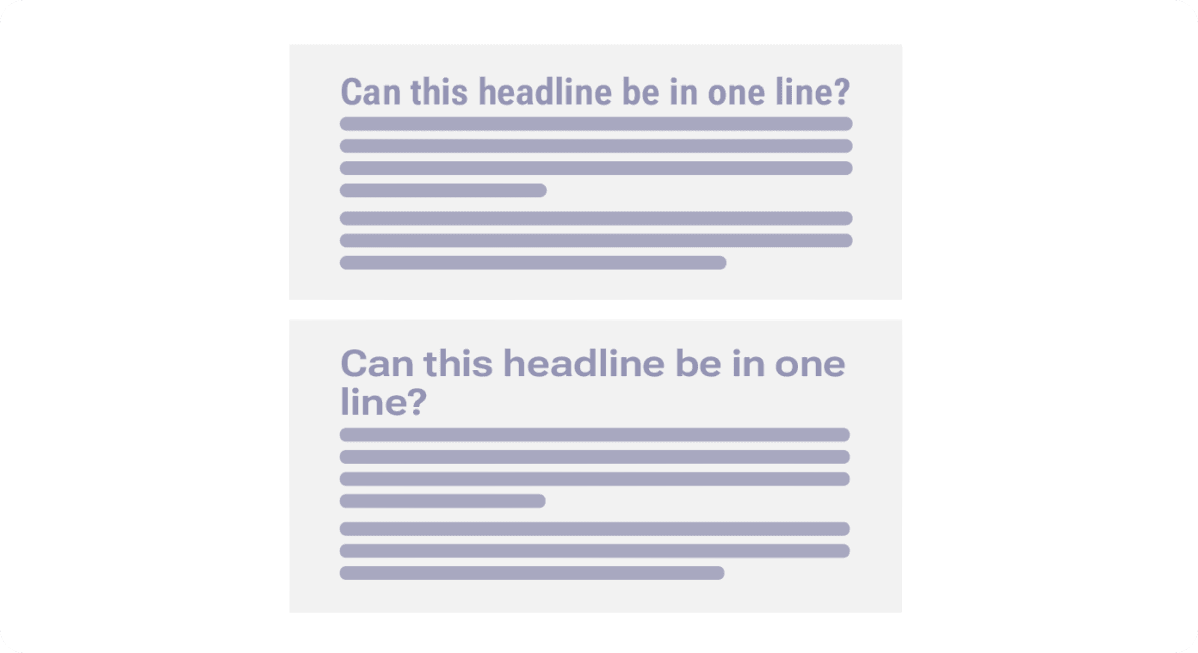Two mock headlines testing whether the same sentence can be set on one line at different type widths